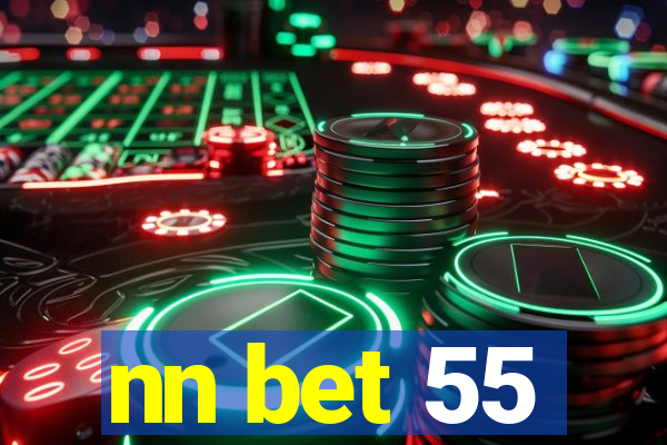 nn bet 55
